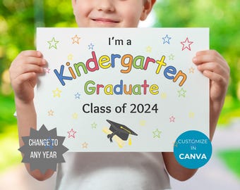 Kindergarten Graduate sign printable Last day of kindergarten graduation sign template elementary graduation poster kindergarten keepsake