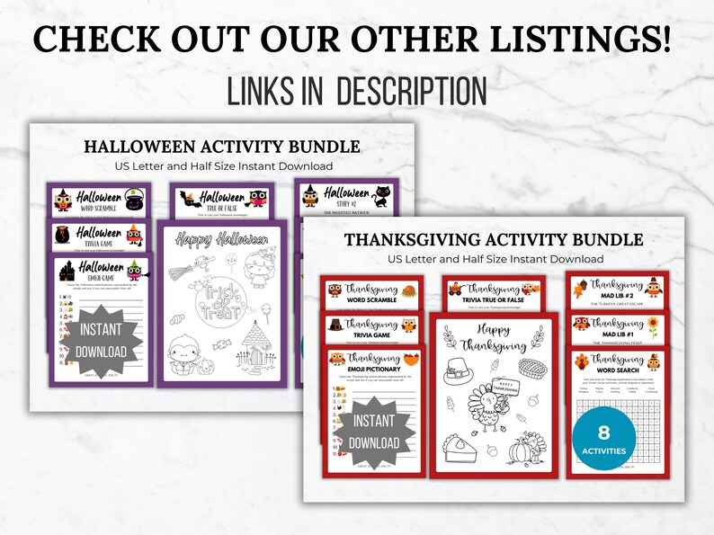 May include: Two printable activity bundles for Halloween and Thanksgiving. Each bundle includes 8 activities, such as word scrambles, trivia games, and mad libs. The activities are designed for US letter and half size paper.