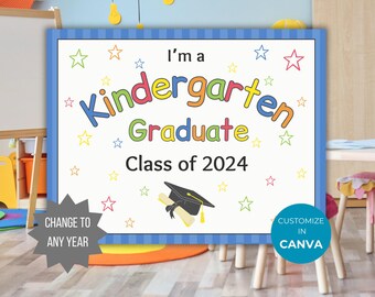 Editable Kindergarten Graduation sign template Last day of school graduate sign printable school graduation photo prop kindergarten keepsake