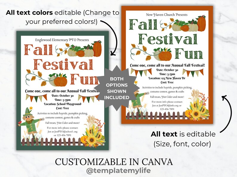 May include: Two printable fall festival flyers with a green and brown color scheme. Both flyers feature a scarecrow, pumpkins, and sunflowers. The text on the flyers reads "Fall Festival Fun" and includes details about the event, such as the date, time, location, and cost. The text "Both options shown included" is in a gray starburst shape on the left flyer. The text "All text is editable (Size, font, color)" is at the bottom of the right flyer. The text "CUSTOMIZABLE IN CANVA @templatemylife" is at the bottom of both flyers.