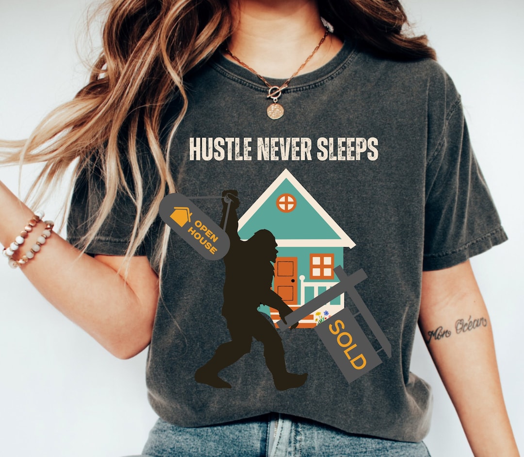 Hustle Never Sleeps Shirt, Bigfoot Shirt, Re Max Shirt, Keller Williams