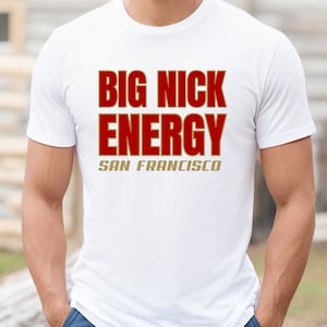 Nick Bosa shirt, Big Nick Energy shirt, 49ers shirt, San Francisco football shirt, Niners shirt, 49ers fan shirt, Big Nick Energy Bosa shirt
