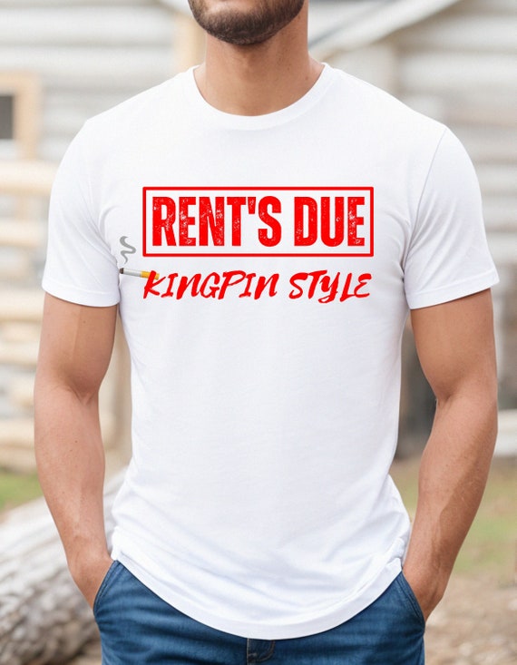 Rents Due T Shirt Kingpin Shirt Kingpin Landlord Shirt Kingpin Landlady Shirt Earn Your Keep Shirt Movie Quotes Shirt Woody Harrelson Etsy Sweden