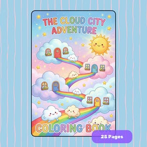 Könnte beinhalten: Ein Malbuch für Kinder mit dem Titel "The Cloud City Adventure" mit einer skurrilen Illustration. Das Cover zeigt einen Regenbogenpfad, der zu Wolkenhäusern führt, eine lächelnde Sonne und niedliche Wolkenfiguren. Das Buch hat 25 Seiten.