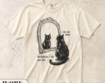 I Do Not Think Shirt, Funny Black Cat Tee, Sarcastic Quote Top, Unhinged Meme Apparel, Vintage Dark Academia Cat, Introvert Gift Tshirt