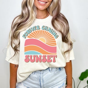 Forever Chasing Sunsets Shirt, Forever Chasing Sunsets Shirt - Boho Graphic Tee, Vintage Style, Inspirational Tee, Wanderlust, Adventure Tee