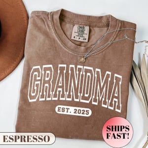 Comfort Colors® Custom Grandma Est Shirt, Personalize Mom Gift, Mothers Day Gift For Grandma, New Nana Shirt, Granny Gigi Mimi Nonny Shirt