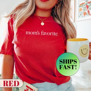 Comfort Colors® Mom&#39;s Favorite Shirt, Mama&#39;s Favorite Daughter Shirt, Favorite Child Shirt, Oldest Daughter Shirt, Gift for Daughter