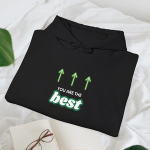You are the Best Hoodie, Unisex Pullover, Heavy Blend Sweatshirt, Cool Gift for Him or Her, Cozy Pullover, Funny, Selfcare, Self love