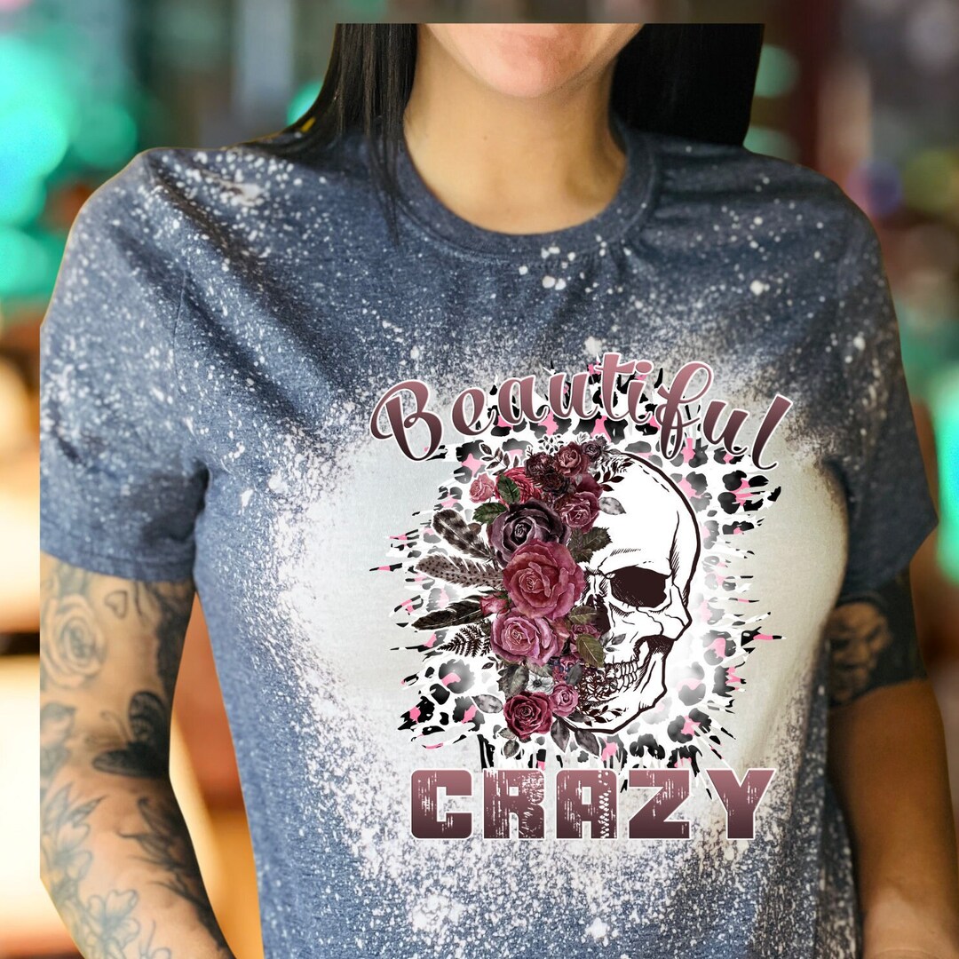 Be Crazy T-Shirt