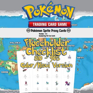 May include: A digital graphic featuring the "Pokémon Trading Card Game" logo and a map background. The image includes a checklist for Pokémon Sprite Proxy Cards, with the text "Placeholder Checklist 810-905 Galar/Hisui Version."