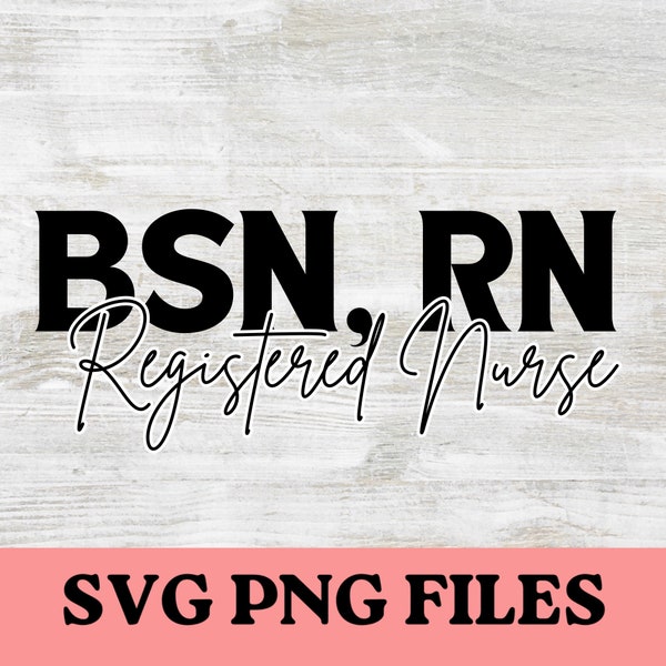 BSN RN Registered Nurse Png Svg Cut file