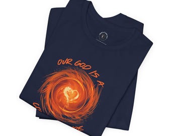 God is a Consuming Fire Christian T-Shirt: Bible Faith Design