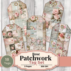 May include: A set of 18 rose patchwork tags with a vintage aesthetic. The tags feature a collage of floral patterns, including roses, in shades of pink, cream, and blue. Each tag has a reinforced hole for stringing. The set includes 3 pages and is 300 DPI.
