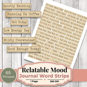 Peut inclure: Un ensemble de 65 étiquettes de mots pour journal avec des phrases comme « Quietly Existing », « Running on Coffee » et « Good Enough Today ». Les étiquettes beiges ont du texte marron foncé, parfaites pour le journalisme et le scrapbooking. L'image comprend également une bannière qui dit « Relatable Mood Journal Word Strips ».
