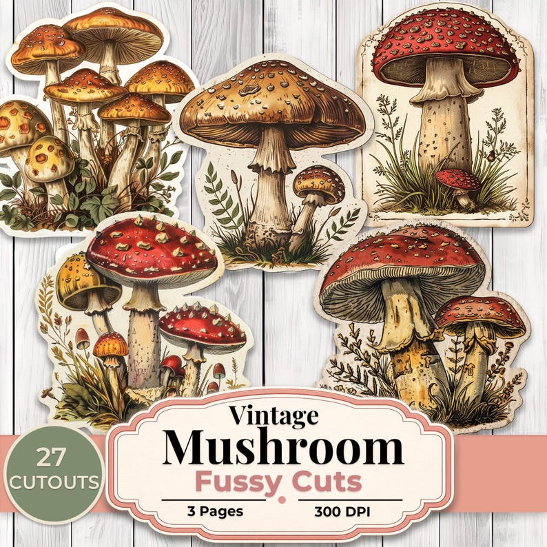 May include: A collection of vintage mushroom fussy cutouts. The images feature various mushroom illustrations in shades of brown, red, and yellow. The text on the image reads "Vintage Mushroom Fussy Cuts, 27 Cutouts, 3 Pages, 300 DPI."