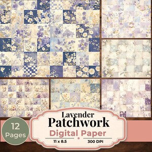 May include: A collection of 12 digital paper designs with a lavender patchwork theme. Each design features a square grid with floral patterns in shades of purple, white, and cream. The paper is 11 x 8.5 inches and has a resolution of 300 DPI.