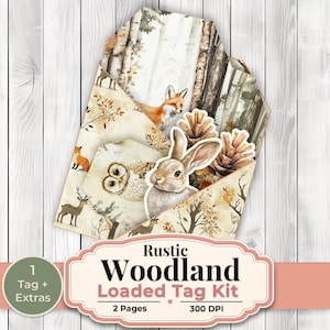 May include: A rustic woodland-themed tag kit featuring illustrations of a fox, owl, and rabbit. The tag kit includes a tag and extras, with a forest and birch tree background. The text on the tag reads "Rustic Woodland Loaded Tag Kit".