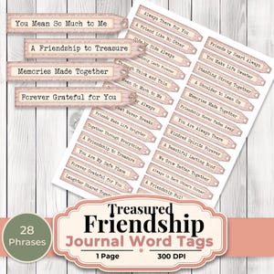 May include: A sheet of journal word tags with phrases like "You Mean So Much to Me" and "A Friendship to Treasure." The tags are light pink with a vintage aesthetic. The image also includes a label that says "Treasured Friendship Journal Word Tags."