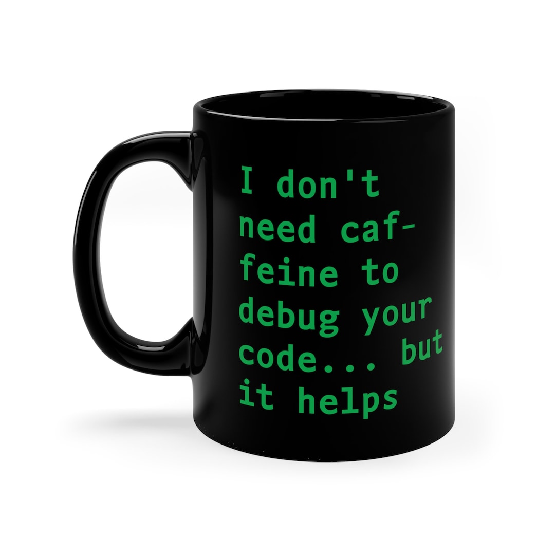 Sarcastic Mug, Programmer Humor, Funny Coffee Mug, Mugs With Sayings, I ...