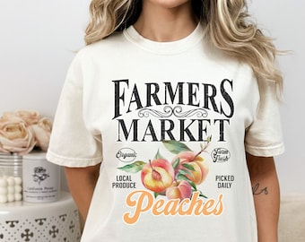 Farmers Market Shirt Peaches Tee Farm Fresh Tshirt Shirt for Farmers Market Gift for Mom for Daughter Vintage Style T-shirt Comfort Colors®