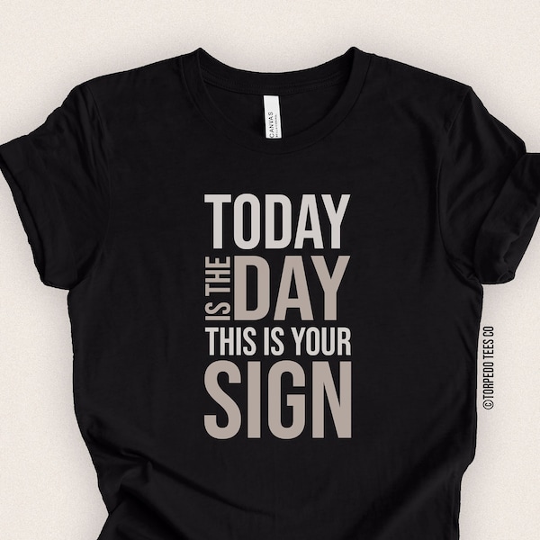 Gift for Him Shirt Today is the Day T Shirt Mens Funny T-Shirt for Motivation Fun Message Shirt for Women Seize the Day Carpe Diem Tee