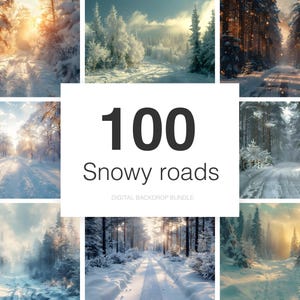 Op de afbeelding: Een collage van 9 afbeeldingen die besneeuwde wegen in een bos laten zien. De tekst "100 Snowy roads" staat in het midden van de collage.  DIGITAL BACKDROP BUNDLE.
