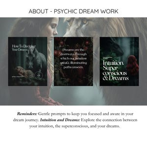 May include: An image with the text "ABOUT - PSYCHIC DREAM WORK". It features three panels with text and images. The panels discuss dreams, intuition, and the superconscious. The bottom text reads "Reminders: Gentle prompts to keep you focused and aware in your dream journey."