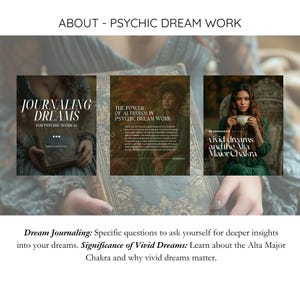 May include: Image featuring three panels with text about psychic dream work. The panels include the titles "Journaling Dreams", "The Power of Altruism in Psychic Dream Work", and "Vivid Dreams and the Alta Major Chakra".