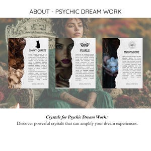 May include: An image with the text "ABOUT - PSYCHIC DREAM WORK" and "Crystals for Psychic Dream Work: Discover powerful crystals that can amplify your dream experiences." The image features three cards with text and images of crystals.
