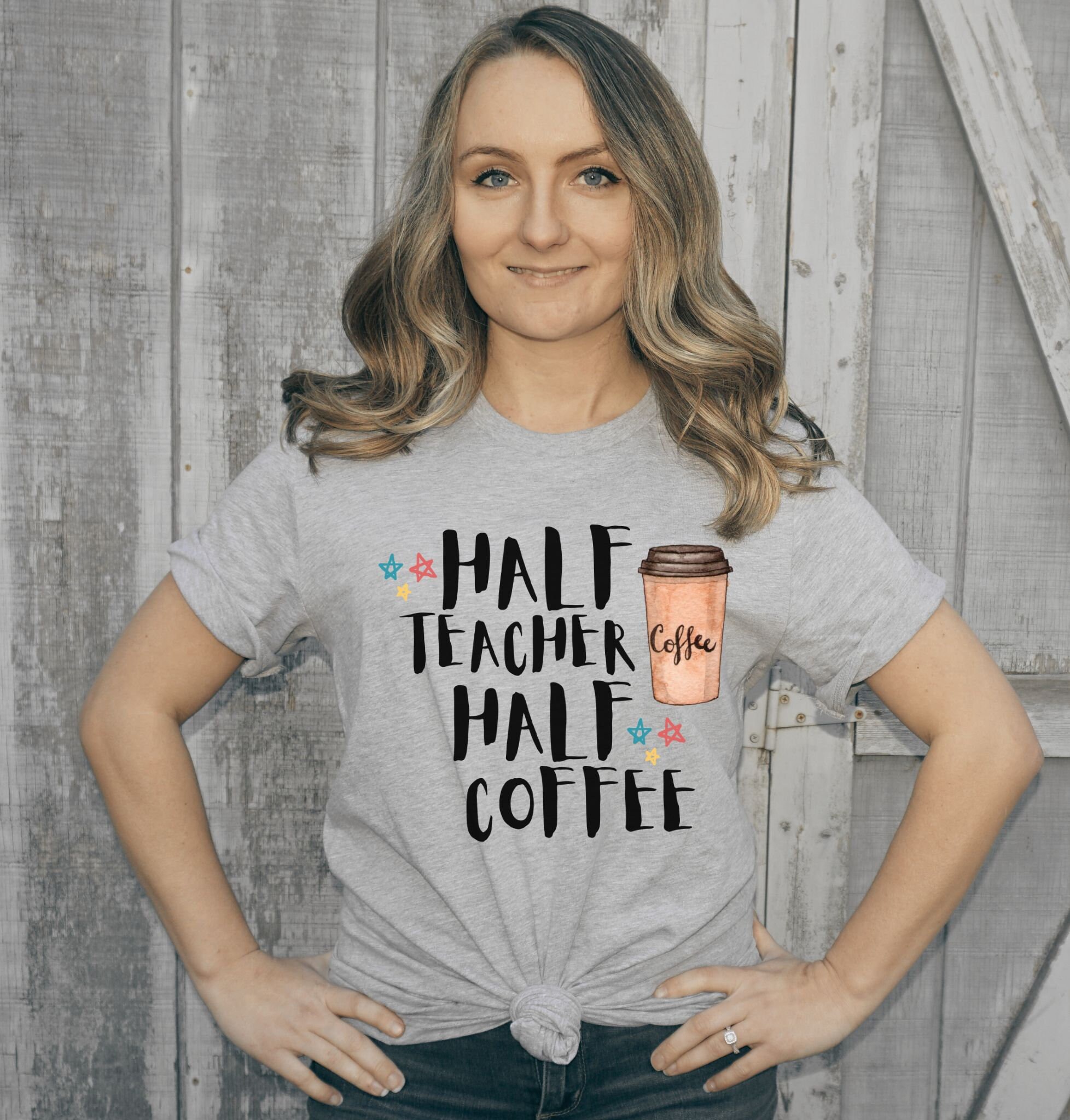 Half Teacher Half Coffee Shirt Coffee Addict Teacher Shirt Etsy UK
