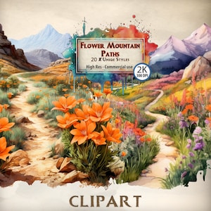 Op de afbeelding: Een digitale illustratie van een bergpad dat is omzoomd met wilde bloemen. Het pad loopt door een veld met oranje, gele en paarse bloemen. De tekst "FLOWER MOUNTAIN PATHS" staat in een wit kader met een blauwe en oranje aquarel achtergrond. De tekst "20 X UNIQUE STYLES" staat onder de titel. De tekst "High Res - Commercial use" staat onder de tekst van de unieke stijlen. De tekst "2K 300 DPI" staat in een witte cirkel met een blauwe en oranje aquarel achtergrond. De tekst "CLIPART" staat onderaan de afbeelding.