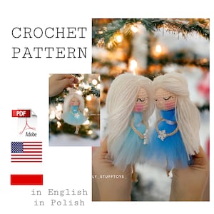 May include: Crochet pattern for two blue and white dressed dolls with blonde hair. The pattern is available in English and Polish. The pattern is a PDF file.