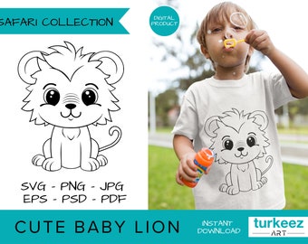 May include: A digital product file featuring a black and white line art illustration of a baby lion. The graphic is labelled Safari Collection and Cute Baby Lion, with file formats SVG, PNG, JPG, EPS, PSD, and PDF listed. A white t-shirt displays the lion.