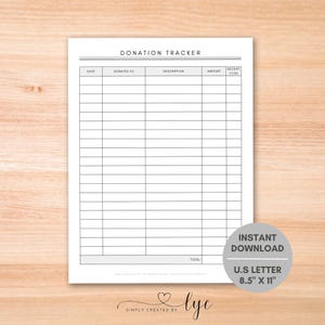 May include: A white donation tracker printable on U.S. Letter size paper. The document includes fields for date, donation recipient, description, amount, and receipt. A circular graphic indicates "Instant Download". The document is 8.5" x 11".