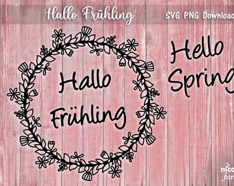 Hallo Frühling svg, png - plotter file, silhouette, cricut, Frühlingskranz, Blumenkranz, plotter datei, Homedekor