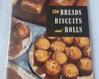 250 Breads, Biscuits and Rolls cook book