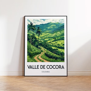 May include: A poster depicting a scenic view of Valle de Cocora in Colombia. The poster shows a winding dirt road through a lush green valley with palm trees and mountains in the background. The text "Valle de Cocora, Colombia" is printed at the bottom of the poster.