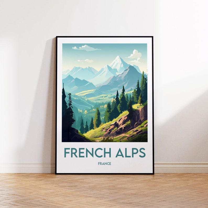 May include: A framed art print featuring a stylized landscape of the French Alps. The artwork depicts a mountain range with snow-capped peaks, lush green valleys, and tall evergreen trees. The text "FRENCH ALPS FRANCE" is printed at the bottom.