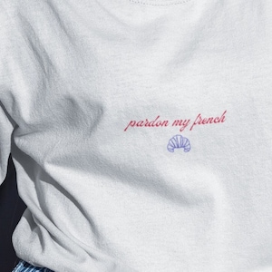 Pardon My French Minimalistic Tee Shirt - Aesthetic White Tee With A Parisian Style - French Shirt With A Mini Croissant Gift For Her