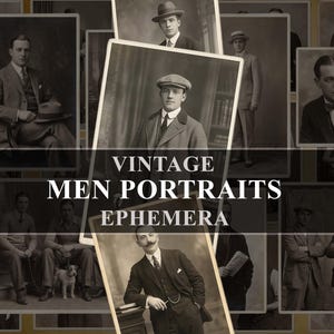 May include: A collage of sepia-toned vintage photographs featuring various men in formal attire, suits, and hats. The central text overlay reads VINTAGE MEN PORTRAITS EPHEMERA in white capital letters against a dark horizontal rectangular bar.