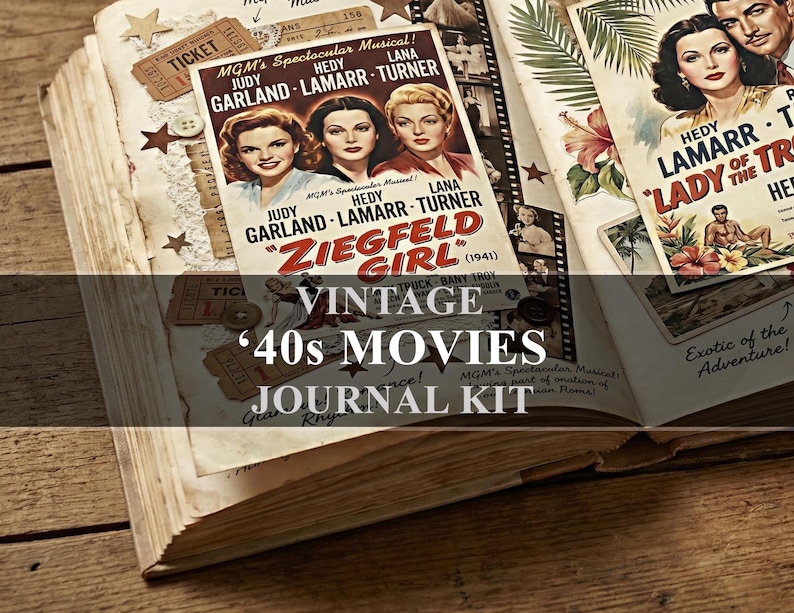 May include: An open journal featuring vintage movie posters from the 1940s, such as "Ziegfeld Girl" and "Lady of the Tropics." The journal is decorated with star-shaped embellishments and ticket stubs. The text "Vintage '40s Movies Journal Kit" is visible.