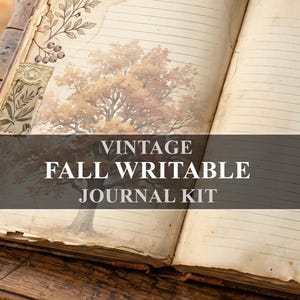 Può includere: Un diario vintage aperto con pagine a righe, con un'illustrazione di un albero autunnale e accenti floreali decorativi. Il testo "VINTAGE FALL WRITABLE JOURNAL KIT" è visualizzato. Il diario è su una superficie di legno.