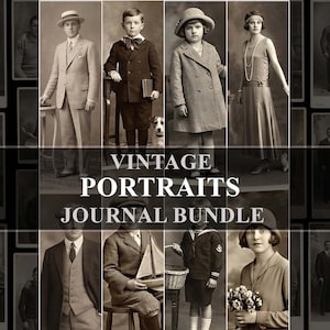 May include: A collection of sepia-toned vintage portraits featuring individuals in early 20th-century attire, including suits, dresses, and hats. The text VINTAGE PORTRAITS JOURNAL BUNDLE is overlaid in white capital letters across the center of the image.