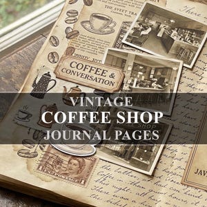 May include: Vintage coffee shop journal pages with sepia-toned images and illustrations of coffee cups, beans, and teapots. The pages include the text "Coffee & Conversation" and "Vintage Coffee Shop Journal Pages."