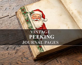 May include: An open book with aged, off-white pages featuring a vintage-style illustration of Santa Claus peeking from behind a green wooden panel decorated with holly berries and leaves. The text VINTAGE PEEKING JOURNAL PAGES is overlaid.