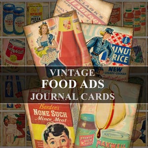 May include: A collection of vintage food ads and journal cards. The cards feature retro advertisements for various food products, including Campbell's soup, Boy-Ar-Dee pizza, and Minute Rice. The text "VINTAGE FOOD ADS JOURNAL CARDS" is displayed.