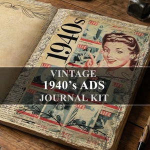 May include: Open vintage journal kit with a cover featuring a collage of 1940s advertisements. The journal is open to a blank page with decorative floral accents. The cover includes the text "1940s" and "Vintage 1940's Ads Journal Kit."