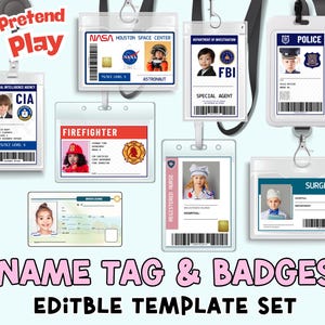 May include: A collection of name tags and badges, including NASA, CIA, FBI, Police, Firefighter, Registered Nurse, and Surgeon. The text "Pretend Play" and "Name Tag & Badges Editable Template Set" are also visible.