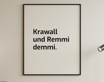 Poster: Krawall und Remmidemmi / Spruche Poster / Slogan Wandbild, Wanddekoration mit Spruch